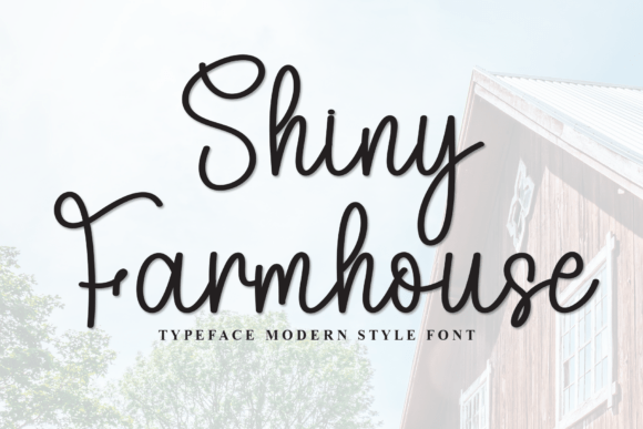 Shiny Farmhouse: A Script Font for Modern Editorial Design